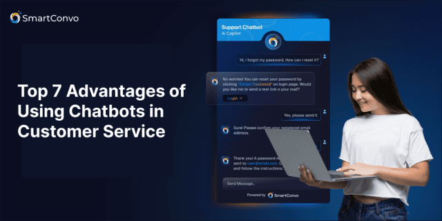 Top 7 Advantages of Using Chatbots in Customer Service